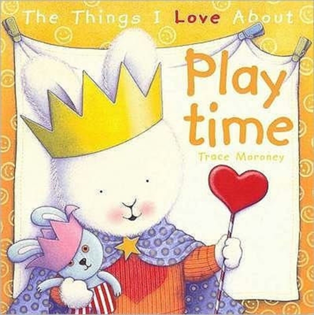 Things I Love About Playtime - Trace Moroney