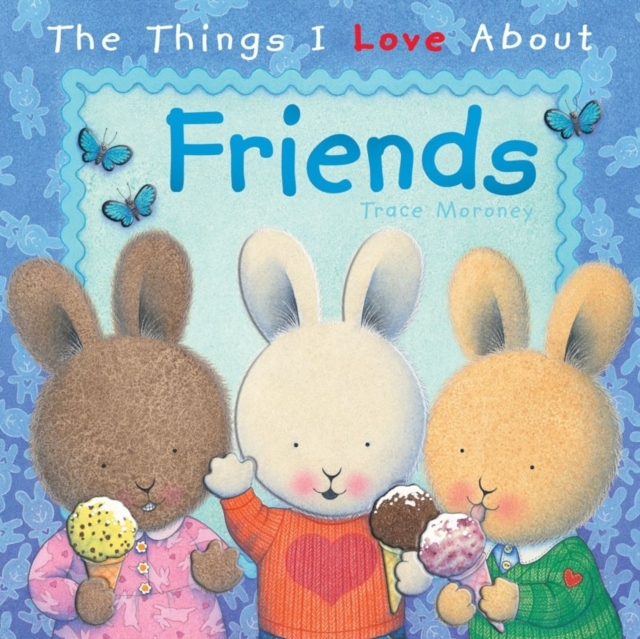 Things I Love About Friends - Trace Moroney