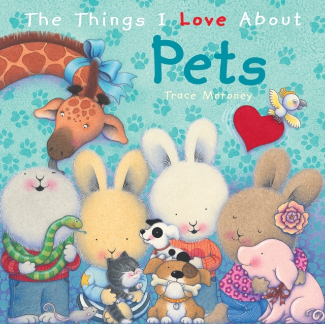 Things I Love About Pets - Trace Moroney
