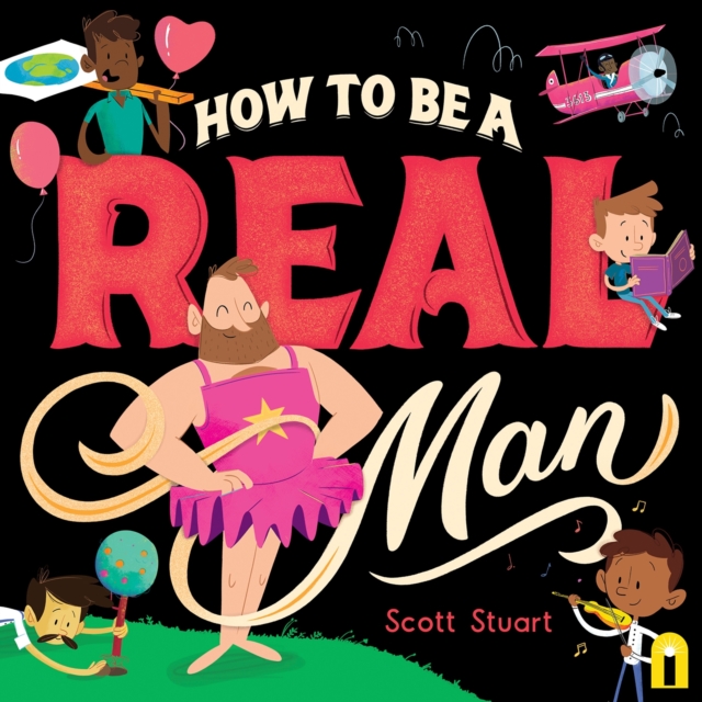 Coperta cărții 'How to Be a Real Man - Scott Stuart'