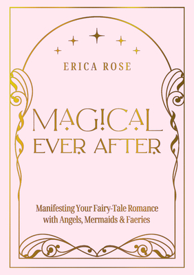 Magical Ever After - Erica Rose
