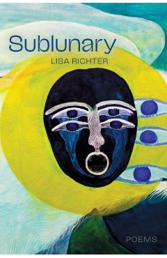Coperta cărții 'Sublunary - Lisa Richter'