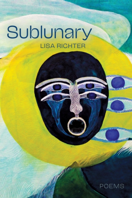 Coperta cărții 'Sublunary - Lisa Richter'