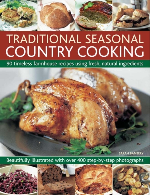 Traditional Seasonal Country Cooking - Sarah Banbery