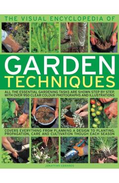 Visual Encyclopedia of Garden Techniques - Jonathan Edwards