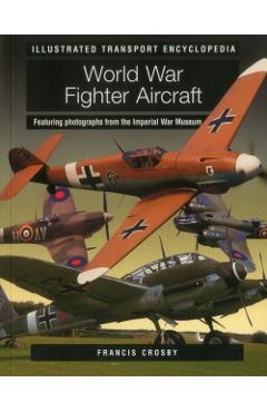 Coperta cărții 'Illustrated Transport Encyclopedia: World War II Fighter Aircraft -'