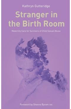 Coperta cărții 'Stranger in the Birth Room - Dr. Kathryn Gutteridge'