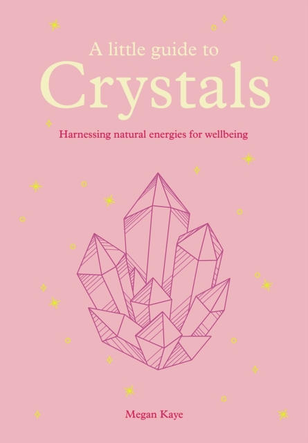 Coperta cărții 'Little Guide to Crystals - Megan Kaye'