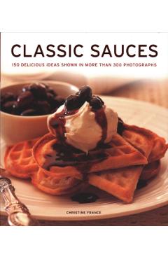 Coperta cărții 'Classic Sauces - Christine France'