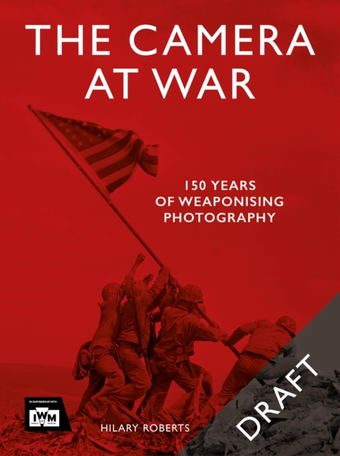 Camera at War - Hilary Roberts