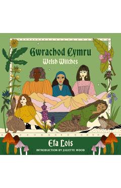 Gwrachod Cymru | Welsh Witches - Efa Lois