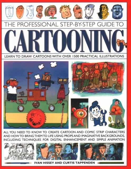 Cartooning, The Professional Step-by-Step Guide to - Ivan|tappenden Hissey