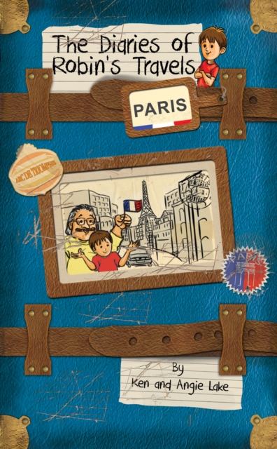 Coperta cărții 'Diaries of Robin's Travels: Paris - Ken|lake Lake'