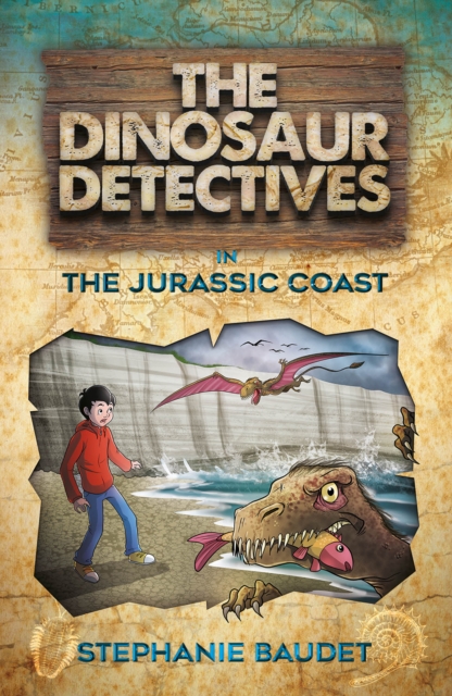 Dinosaur Detectives in The Jurassic Coast - Stephanie Baudet