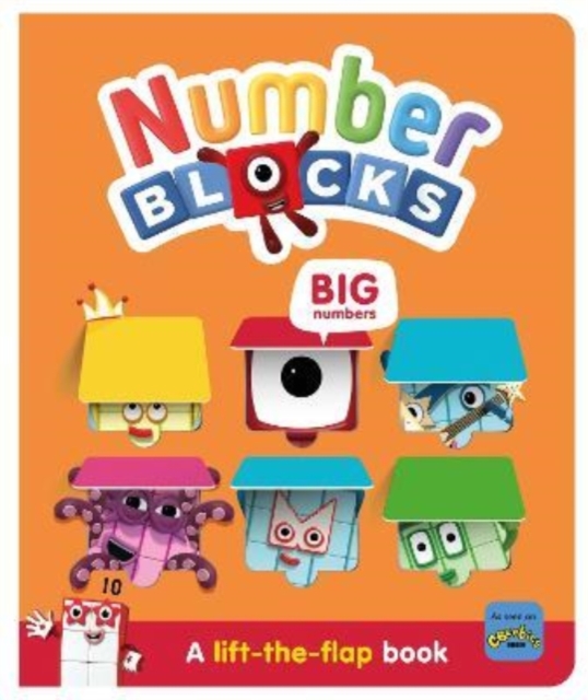 Numberblocks Big Numbers: A Lift the Flap Book - 