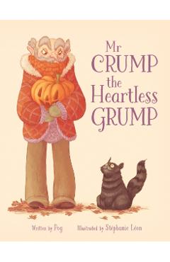 Coperta cărții 'Mr Crump, the Heartless Grump - Olivier Pog'