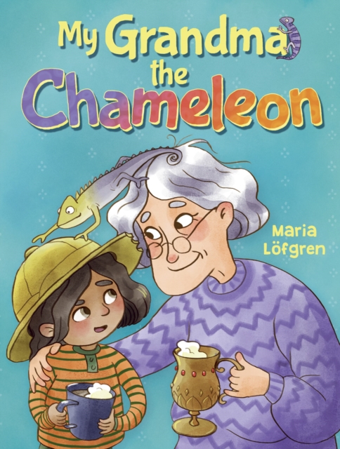 Coperta cărții 'My Grandma the Chameleon - Maria Lofgren'