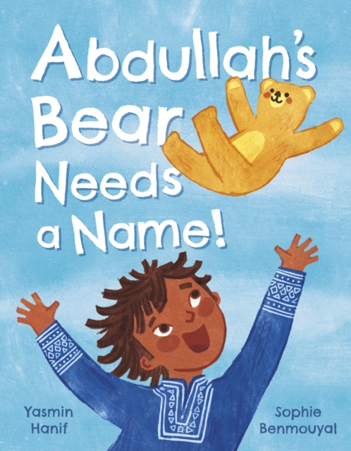 Abdullah's Bear Needs a Name! - Yasmin Hanif