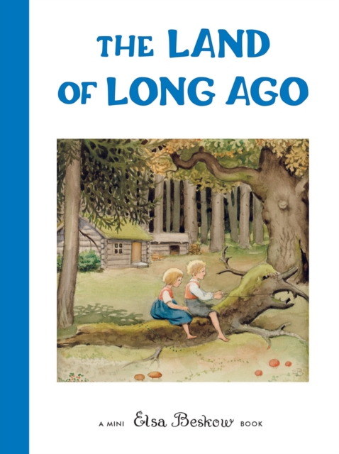 Land of Long Ago - Elsa Beskow