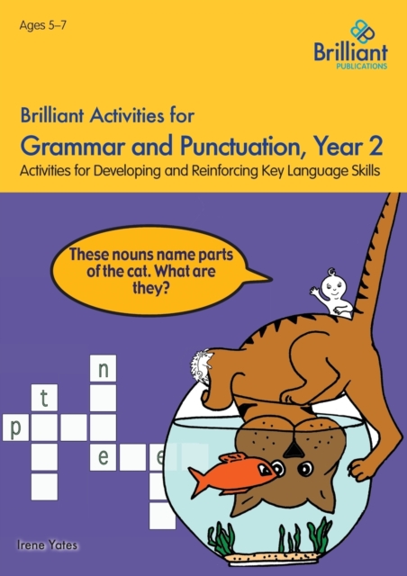 Brilliant Activities for Grammar and Punctuation, Year 2 - Irene Yates