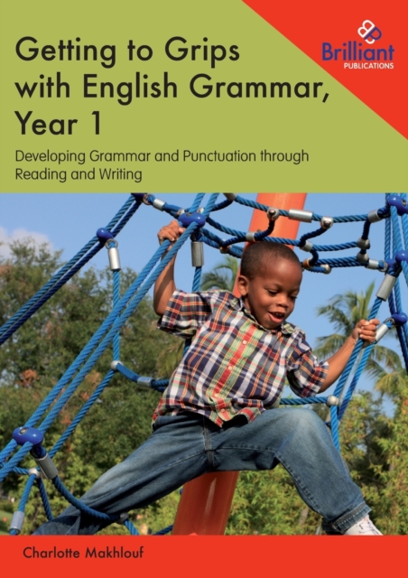 Getting to Grips with English Grammar, Year 1 - Charlotte Makhlouf