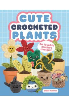 Coperta cărții 'Cute Crocheted Plants - Emma Varnam'