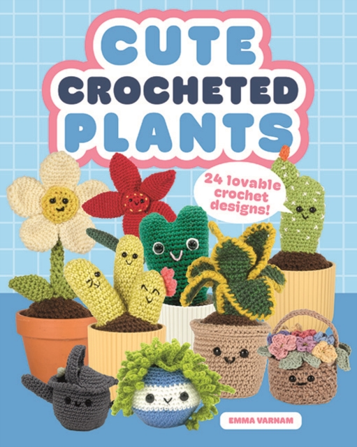 Coperta cărții 'Cute Crocheted Plants - Emma Varnam'