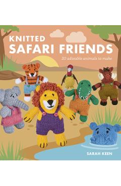 Coperta cărții 'Knitted Safari Friends - Sarah Keen'