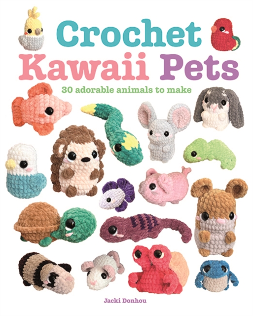 Coperta cărții 'Crochet Kawaii Pets - Jacki Donhou'
