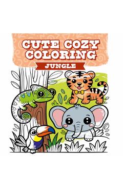Coperta cărții 'Cute Cozy Coloring: Jungle -'