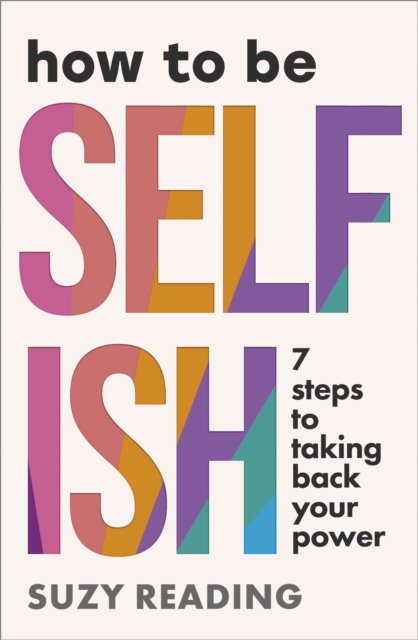 Coperta cărții 'How to Be Selfish - Suzy Reading'