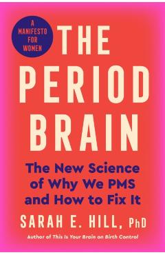 Period Brain - Dr Sarah Hill