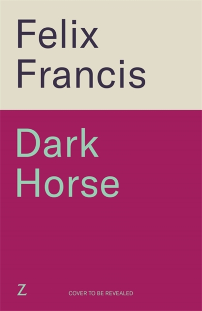 Coperta cărții 'Dark Horse - Felix Francis'