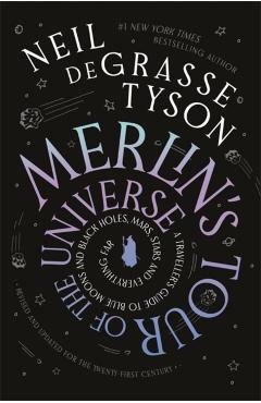 Merlin's Tour of the Universe - Neil Degrasse Tyson