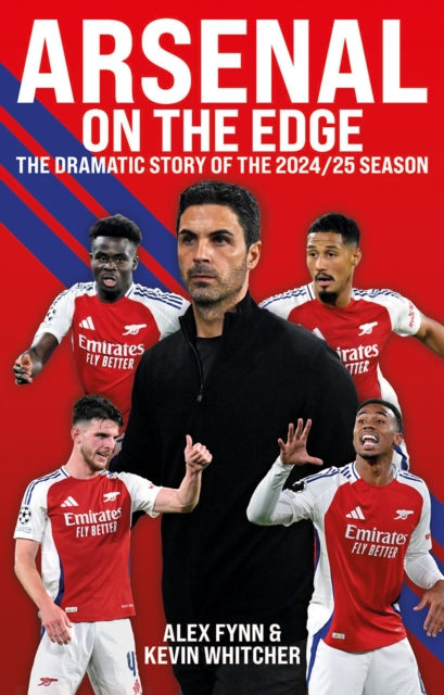 Arsenal: On the Edge - Alex Fynn