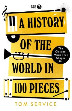Coperta cărții 'History of the World in 50 Pieces - Tom Service'