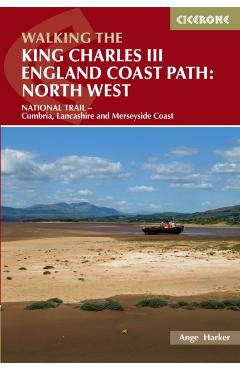 Walking the King Charles III England Coast Path: North West - Ange Harker