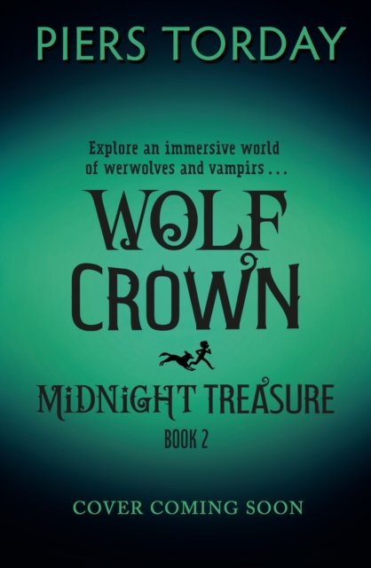 Midnight Treasure: Wolf Crown - Piers Torday