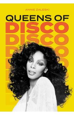Coperta cărții 'Queens of Disco - Annie Zaleski'
