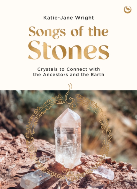 Songs of the Stones - Katie-jane Wright