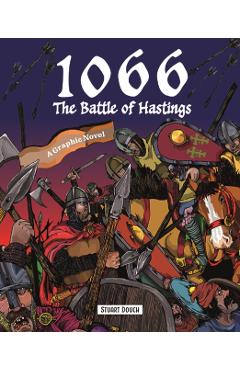 Coperta cărții '1066: The Battle of Hastings - Stuart Douch'