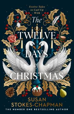 Poza produsului The Twelve Days of Christmas - Susan Stokes-Chapman