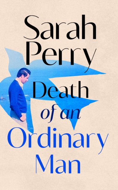 Death of an Ordinary Man - Sarah Perry