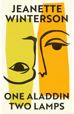 One Aladdin Two Lamps - Jeanette Winterson