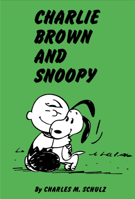 Peanuts: Charlie Brown and Snoopy - Charles Schulz