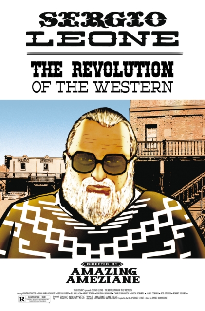 Sergio Leone: The Revolution Of The Western - Amazing Ameziane