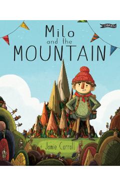 Milo and The Mountain - Jamie Carroll