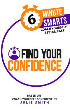 Coperta cărții 'Find Your Confidence - Julie Smith'