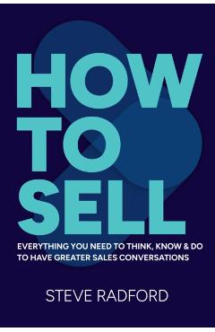 Coperta cărții 'How to Sell - Steve Radford'