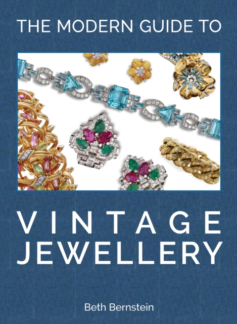 Modern Guide to Vintage Jewellery - Beth Bernstein